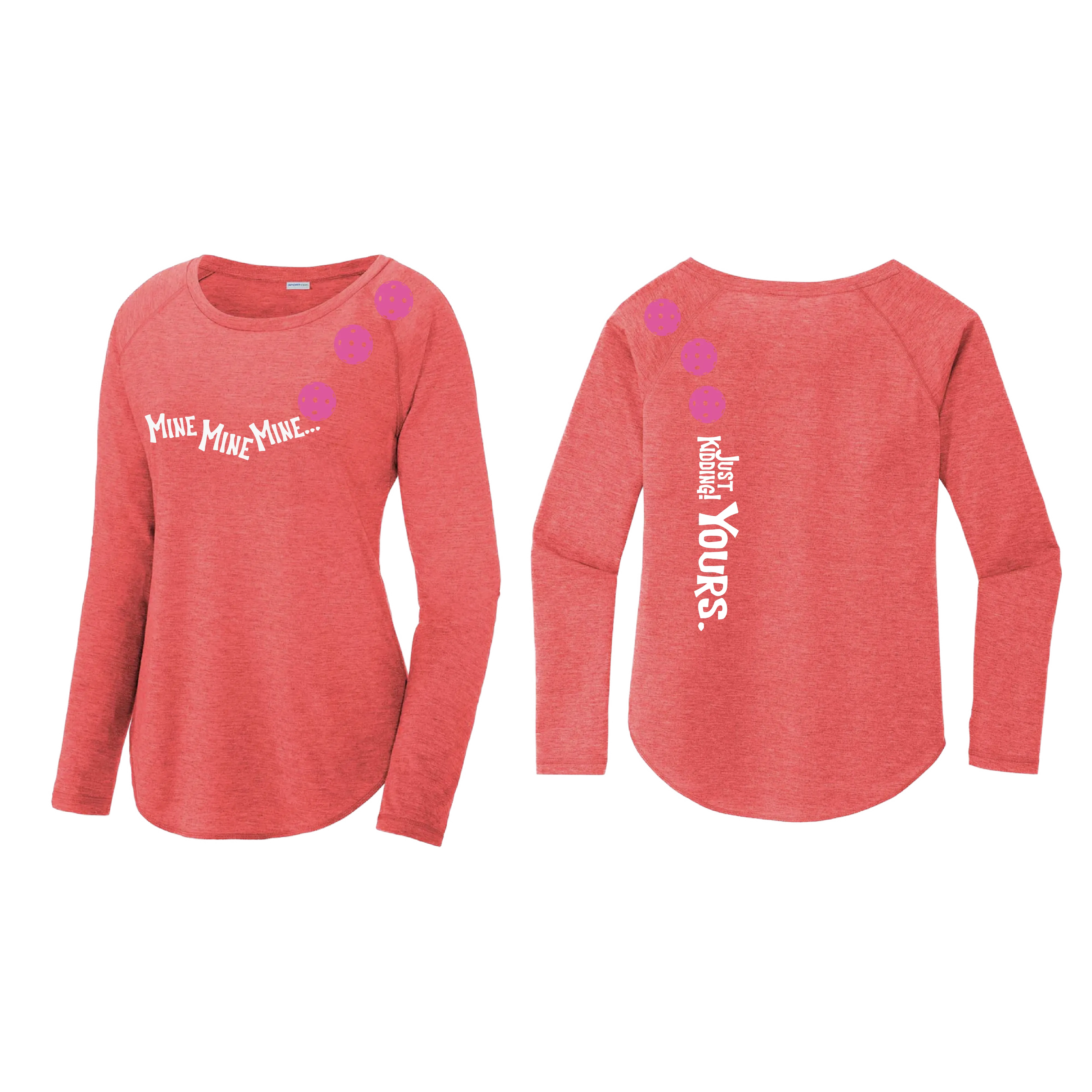 Mine JK Yours (Pickleball colors Green Rainbow Cyan or Pink)| Women's Long Sleeve Scoop Neck Pickleball Shirts | 75/13/12 poly/cotton/rayon