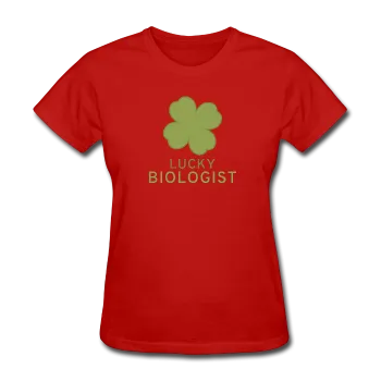 "Lucky Biologist" - Women's T-Shirt