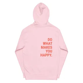 The Just Right Hoodie – Do What Makes You Happy